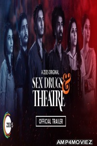 Sex Drugs And Theatre (2019) Hindi Season 1 Complete Show
