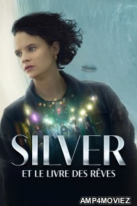 Silver And The Book of Dreams (2023) ORG Hindi Dubbed Movie