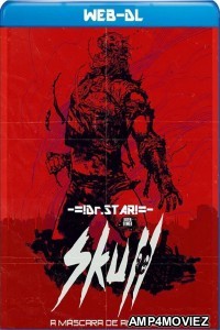 Skull The Mask (2021) UNRATED Hindi Dubbed Movies