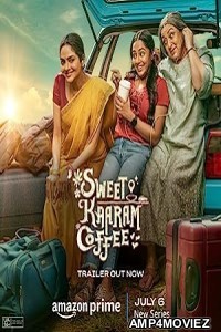 Sweet Kaaram Coffee (2023) Hindi Season 1 Web Series