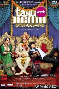 Tanu Weds Manu Returns (2015) Bollywood Hindi Full Movie