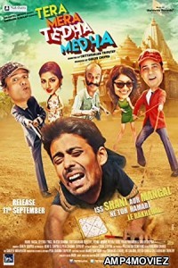 Tera Mera Tedha Medha (2015) Hindi Full Movie