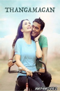Thanga Magan (2015) ORG Hindi Dubbed Movie