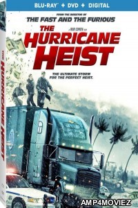 The Hurricane Heist (2018) UNCUT Hindi Dubbed Full Movie