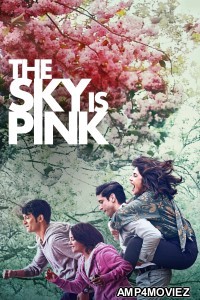 The Sky Is Pink (2019) Hindi Movies