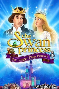 The Swan Princess Far Longer Than Forever (2023) ORG Hindi Dubbed Movies