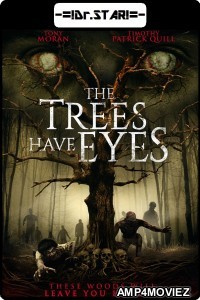 The Trees Have Eyes (2020) UNRATED Hindi Dubbed Movies
