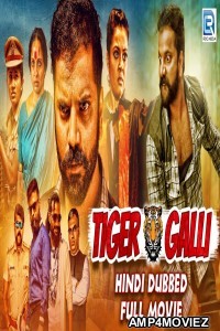 Tiger Galli (2019) Hindi Dubbed Movie