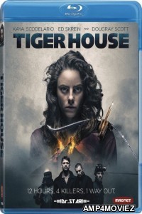 Tiger House (2015) Hindi Dubbed Movie