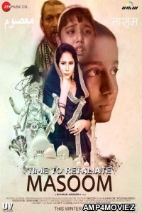 Time To Retaliate: Masoom (2019) Hindi Full Movie