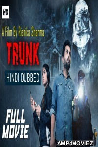 Trunk (2019) Hindi Dubbed Movie