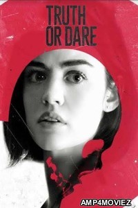 Truth or Dare (2018) UNRATED Hindi Dubbed Movie