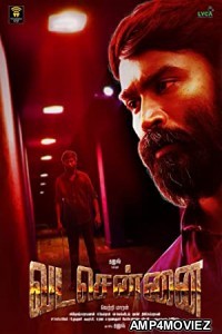 Vada Chennai (Chennai Central) (2018) UNCUT Hindi Dubbed Movies