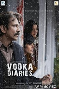 Vodka Diaries (2018) Bollywood Hindi Movies