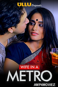 Wife In a Metro (2020) UNRATED Hindi  Ullu Originals Short Films