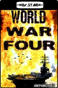 World War Four (2019) Hindi Dubbed Movie