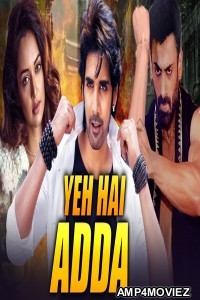 Yeh Hai Adda (Adda) (2019) Hindi Dubbed Movie