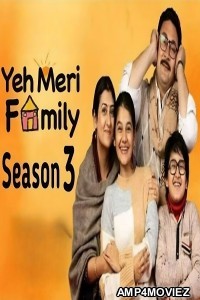 Yeh Meri Family (2024) Season 3 Hindi Web Series