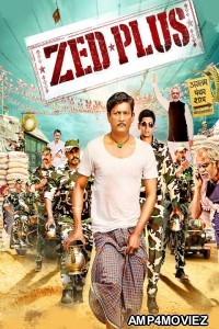 Zed Plus (2014) Hindi Full Movie